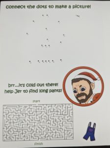 A connect the dots puzzle and a maze from the inside of the card. Text reads "connect the dots to make a picture!" and "brr...it's cold out there! help Jer to find long pants!"